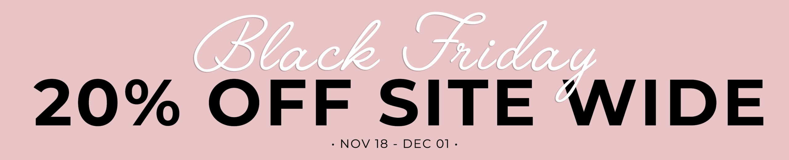 pink banner with black text saying black friday 20 off